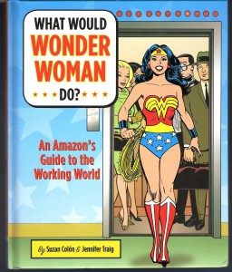 the book, What Would Wonder Woman Do?