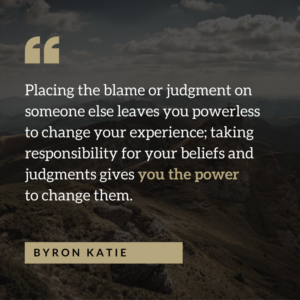 Byron Katie Quote from Loving What Is