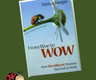 Woe to WOW: How Resilient Women Succeed at Work 