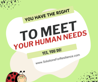 You have a right to meet your human needs