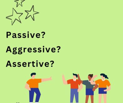 passive, aggressive or assertive?