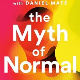 The Myth of Normal by Gabor Mate