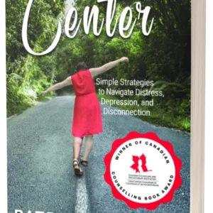 Return to Center: Simple Strategies to Navigate Distress, Depression and Disconnection cover