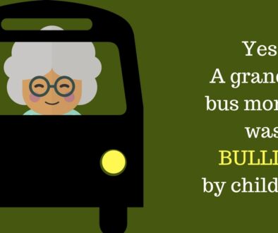 Grandma, bus monitor was bullied by children