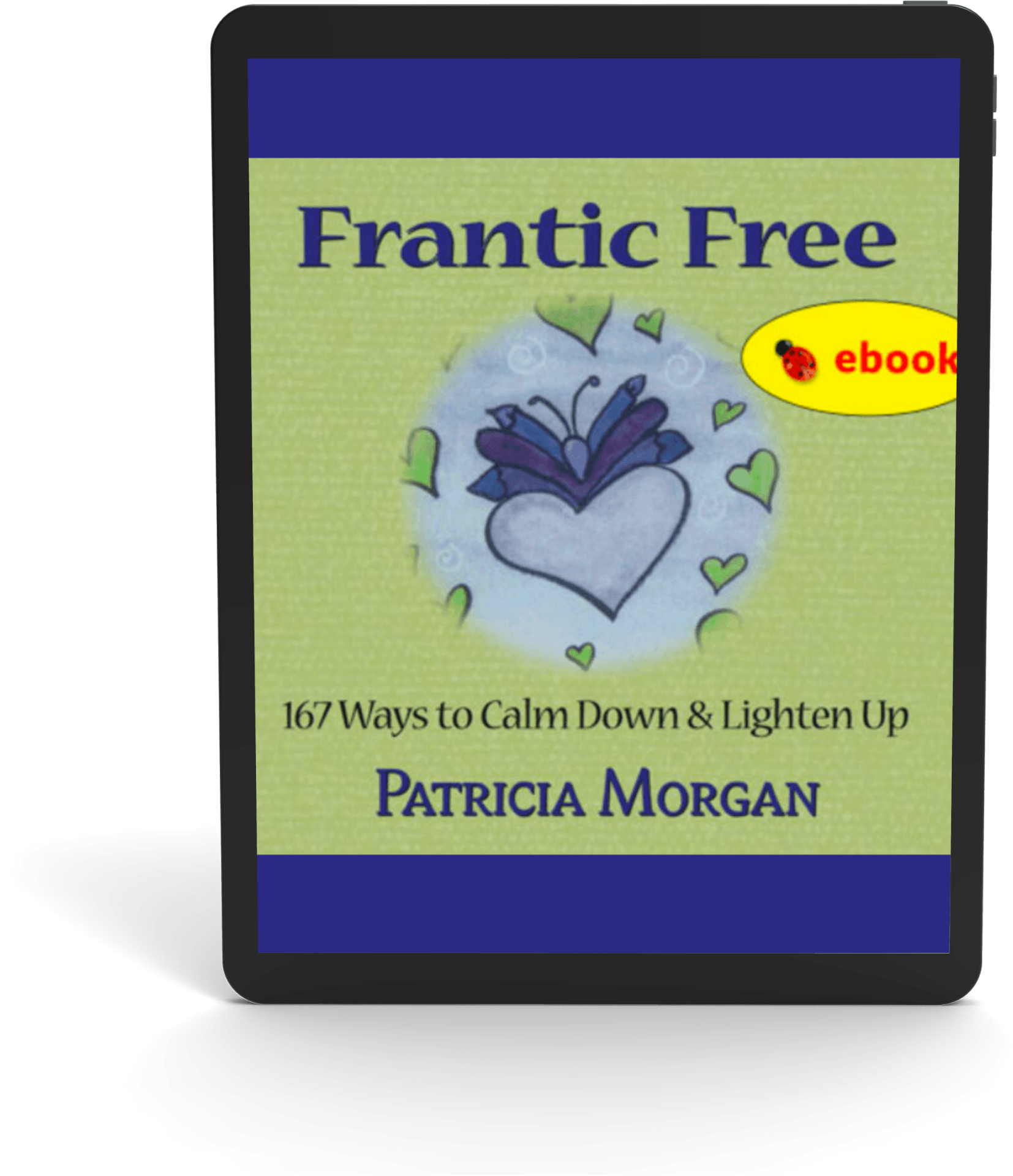 Mini-book: Frantic Free - 167 Ways to Calm Down and Lighten Up (ebook)