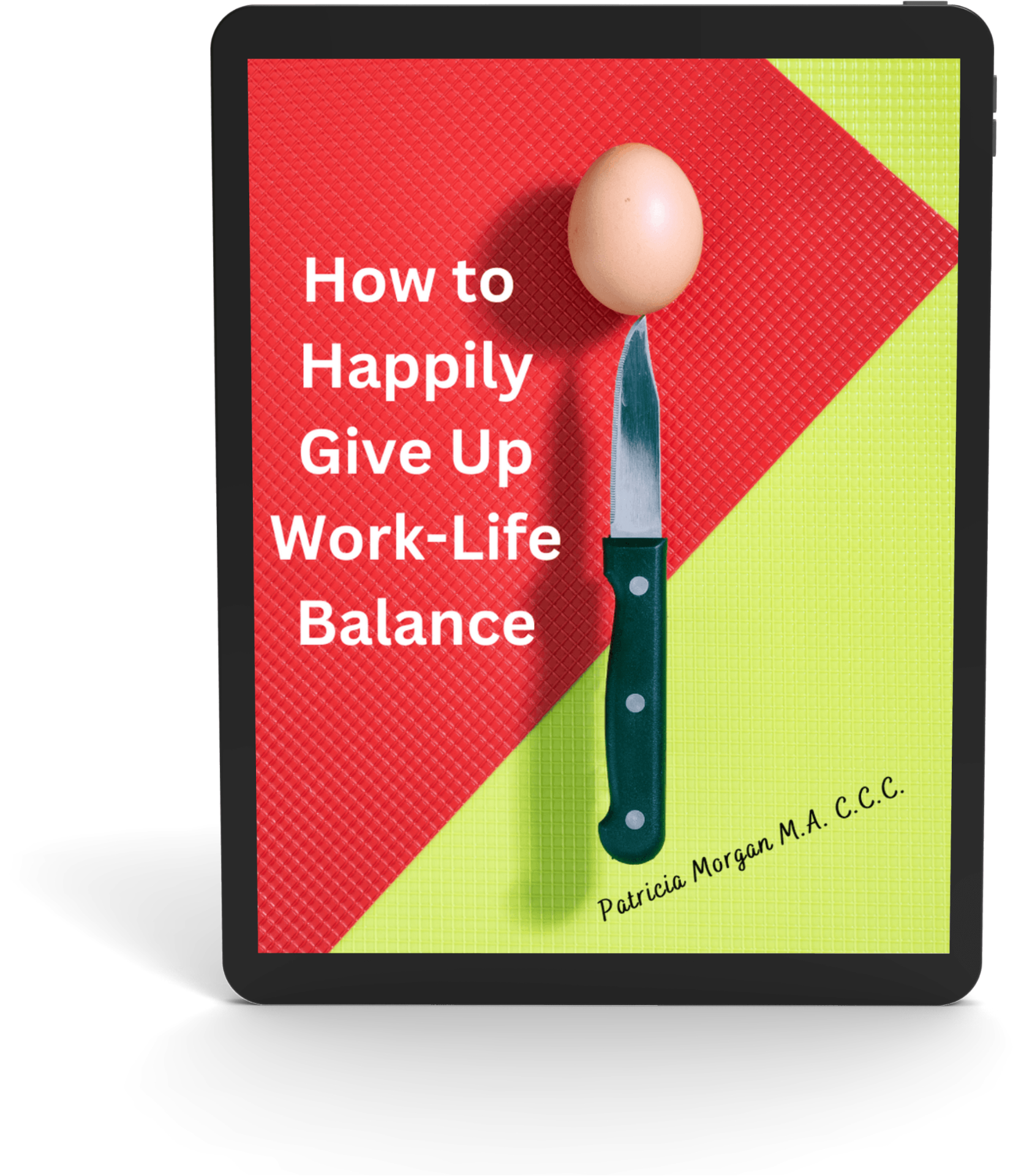 How to Happily Give Up Work-Life Balance