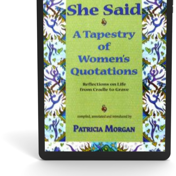 She Said: A Tapestry of Women's Quotations (ebook)