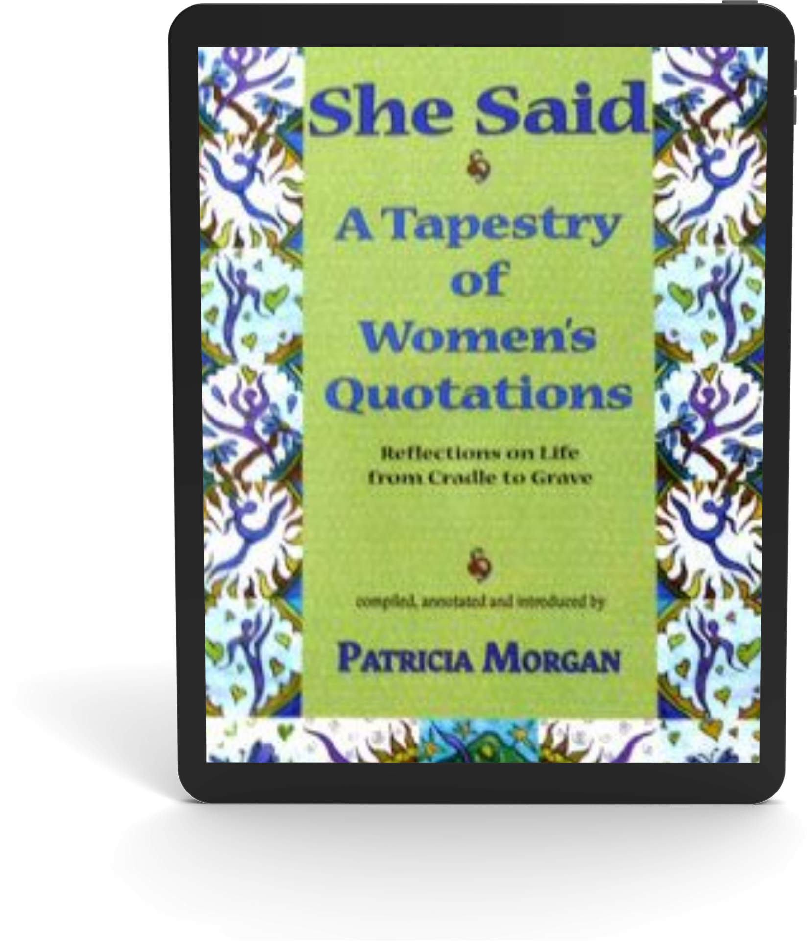 She Said: A Tapestry of Women's Quotations (ebook)